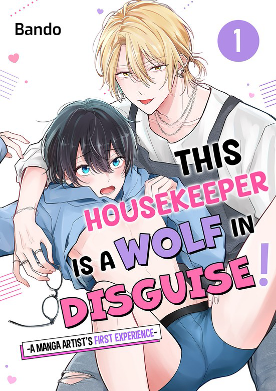 This Housekeeper is a Wolf in Disguise! -A Manga Artist's First Experience-